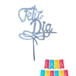 TOPPER FELIZ DIA